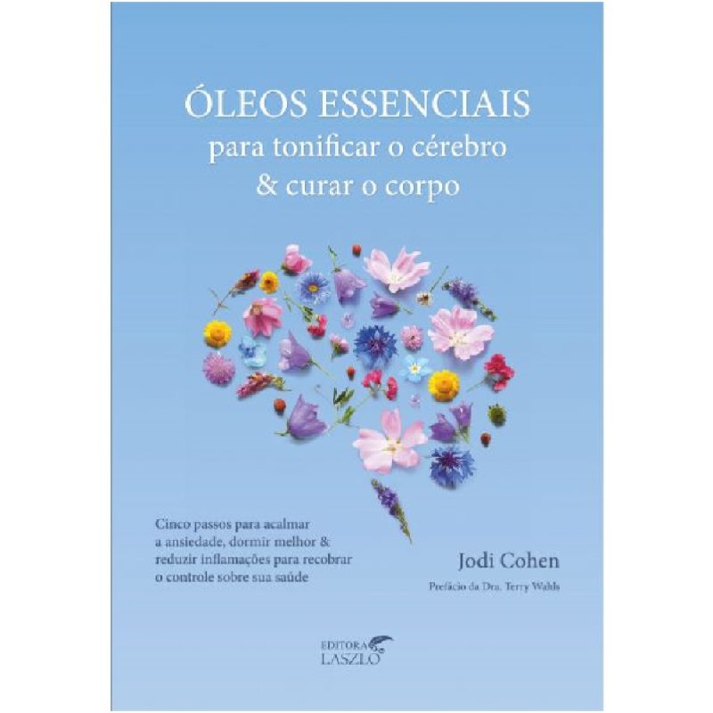 Livro Óleos Essenciais Para Tonificar o Cérebro Ed Laszlo